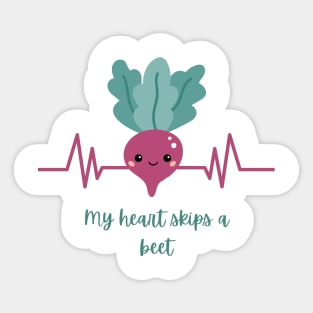 My Heart Skips A Beet Sticker